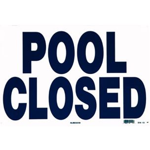 National Stock Sign Swimming Pool Closed Sign 12inches x 18inches | SW-10