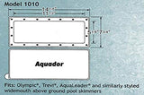 Aquador 1010 skimmer face plate and cover, second view showing the cover fitted