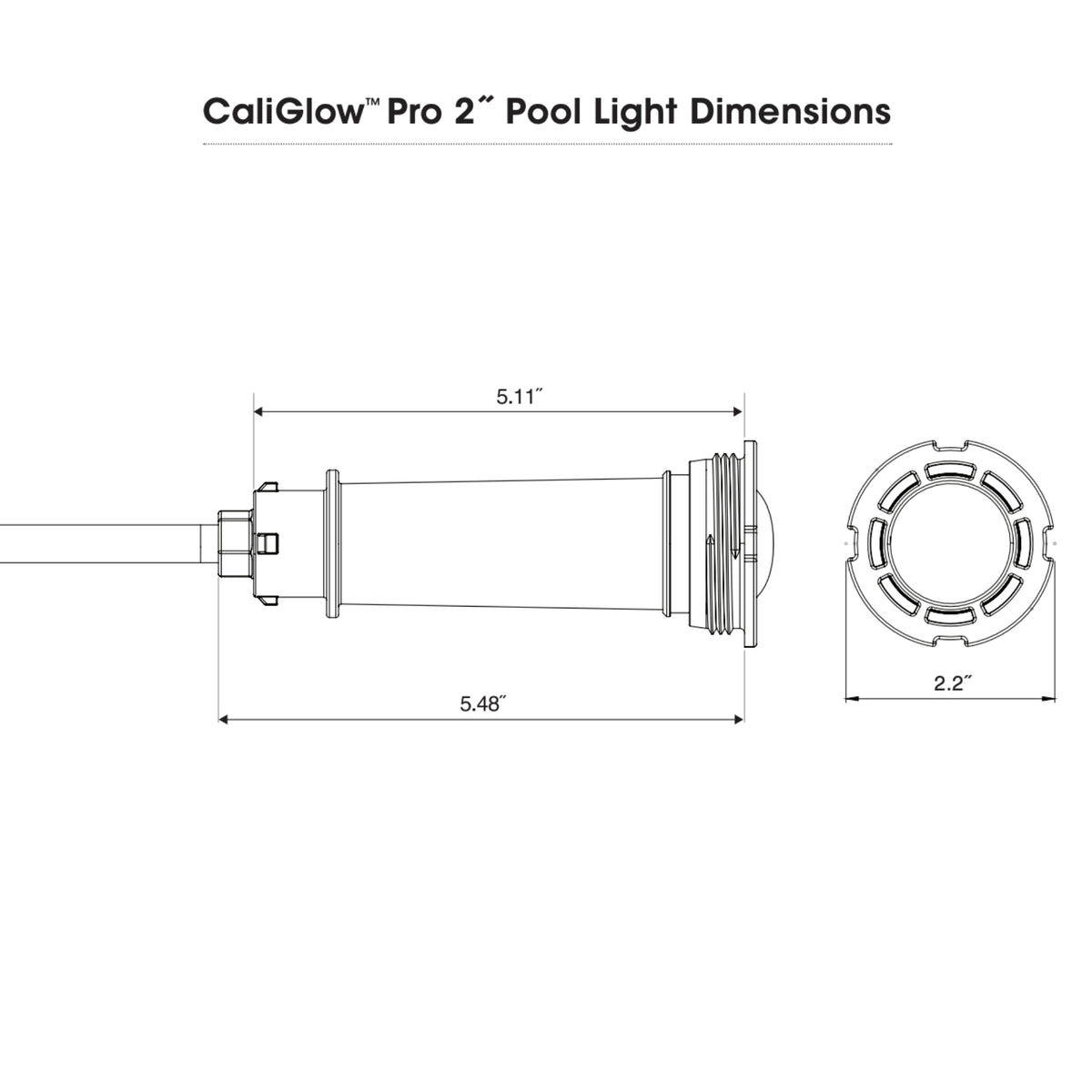 Dimension drawing of the CaliGlow Pro 2 inch pool light, 5.48 inches long with a 2.2 inch face